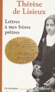  Thérèse de Lisieux - Lettres à mes frères prêtres.