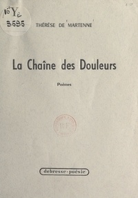 Thérèse de Martenne - La chaîne des douleurs.