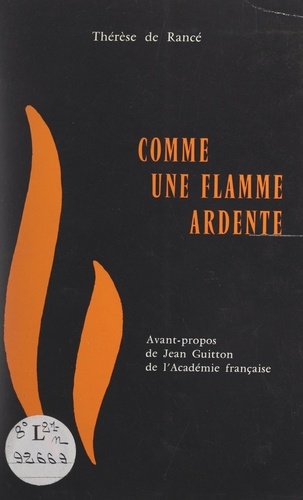 Comme une flamme ardente. Victoire de Bonnault d'Houet, fidèle compagne de Jésus, 1781-1858