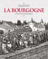Thérèse Dubuisson et Daniel Dubuisson - La Bourgogne - A travers la carte postale ancienne.