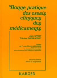 Thérèse Dupin-Spriet et Alain Spriet - Bonne Pratique Des Essais Cliniques Des Medicaments. 2eme Edition.