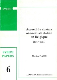Thérèse Fiasse - Accueil du cinéma néo-réaliste italien en Belgique (1947-1951).