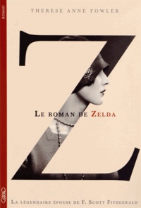 Therese Fowler - Z, le roman de Zelda.