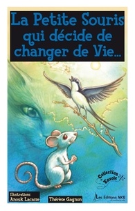  Thérèse Gagnon - Petite souris qui décide de changer de vie....