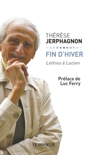 Thérèse Jerphagnon et Luc Ferry - Fin d'hiver.