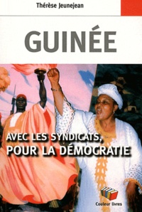 Thérèse Jeunejean - Guinée - Avec les syndicats, pour la démocratie.