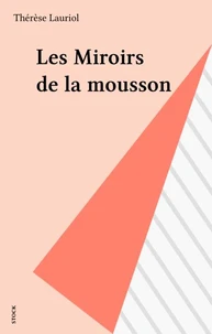 Les Miroirs de la mousson