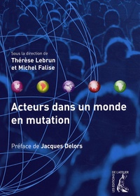 Thérèse Lebrun et Michel Falise - Acteurs dans un monde en mutation.