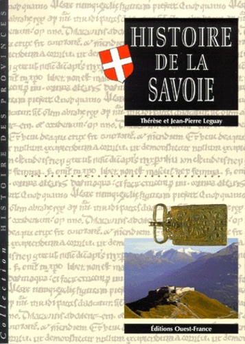 Thérèse Leguay et Jean-Pierre Leguay - Histoire De La Savoie.