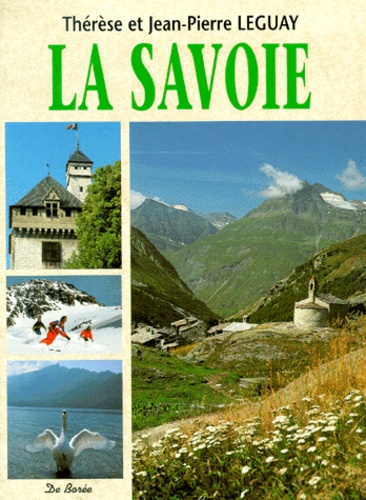 Thérèse Leguay et Jean-Pierre Leguay - La Savoie.