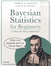 Therese M. Donovan et Ruth M. Mickey - Bayesian Statistics for Beginners - A Step-by-Step Approach.
