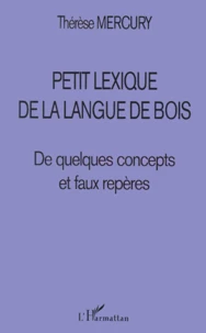 Petit Lexique De La Langue De Bois. De Quelques Concepts Et Faux Reperes