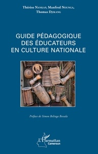 Thérèse Nankap et Manfred Nounga - Guide pédagogique des éducateurs en culture nationale.