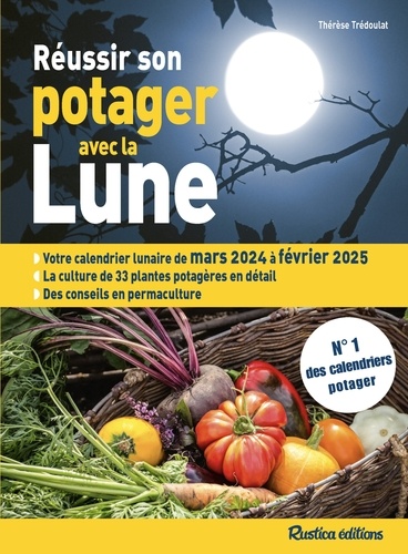 Réussir son potager avec la lune  Edition 2024-2025