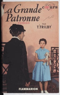 Thérèse Trilby - La grande patronne.