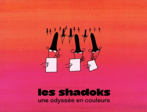 Thérèse Willer - Les Shadoks - Une odyssée en couleurs.