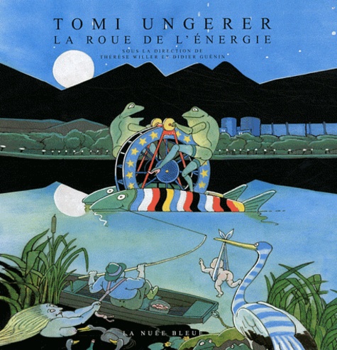 Tomi Ungerer. La Roue de l'énergie  avec 1 DVD