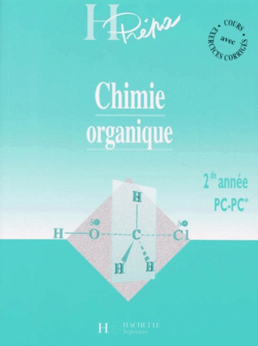 Thérèse Zobiri et André Durupthy - Chimie Organique. Cours Avec Corriges.