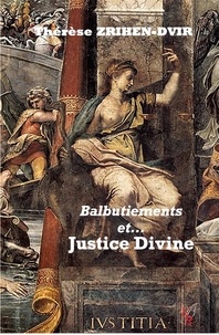 Thérèse Zrihen-Dvir - Balbutiements et... Justice Divine.
