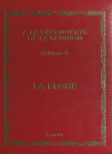 À la découverte de La Réunion (5). La flore