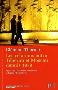 Les relations entre Téhéran et Moscou depuis 1979