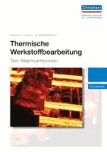 Thermische Werkstoffbearbeitung - Teil: Warmumformen - Auszubildende.