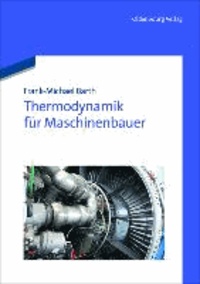Thermodynamik für Maschinenbauer.
