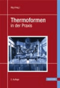 Thermoformen in der Praxis.