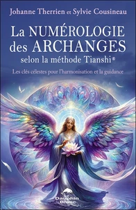 La numérologie des Archanges selon la méthode Tianshi