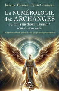 La numérologie des Archanges selon la méthode Tianshi