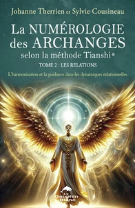 La numérologie des Archanges selon la méthode Tianshi®