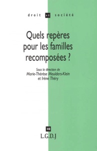 théry i. Meulders-klein m.-t. - Quels Reperes Pour Les Familles Recomposees ? Une Approche Pluridisciplinaire Internationale.