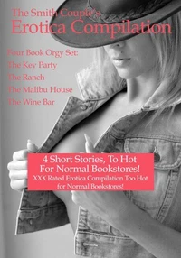 Four-Book Erotica Combo Orgy Set The Smith Couple's Explicit Stories