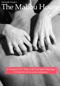 The Malibu House - A Couple's First Time with Swingers Bondage