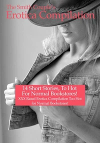 The Smith Couple’s Erotica 14 Short Story Compilation