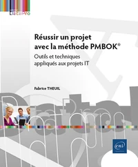 Réussir un projet avec la méthode PMBOK