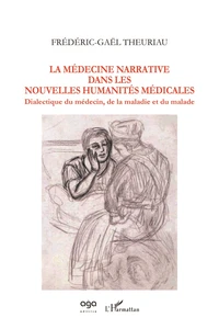 La médecine narrative dans les nouvelles humanités médicales
