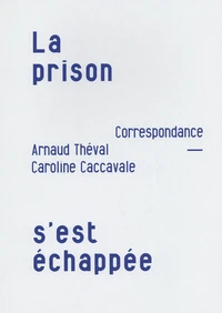 La prison s'est échappée