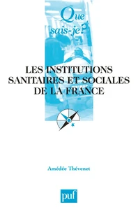 Les institutions sanitaires et sociales de la France