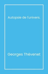 Autopsie de l'univers