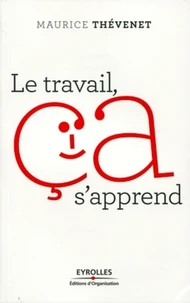 Le travail, ça s'apprend !