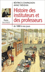 Histoire Des Instituteurs Et Des Professeurs De 1880 A Nos Jours