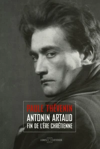 Antonin Artaud : fin de l'ère chrétienne