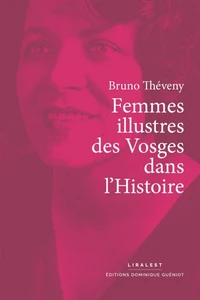 Femmes illustres des Vosges dans l'Histoire