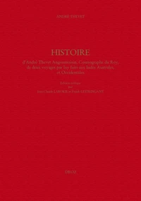 Histoire d'André Thevet Angoumoisin, cosmographe du Roy, de deux voyages par luy faits aux Indes australes, et occidentales