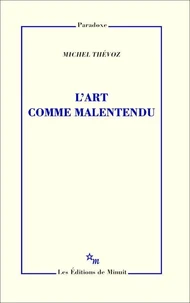L'art comme malentendu