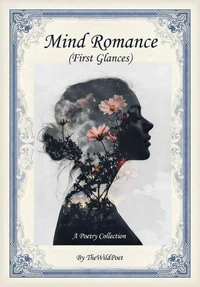 MIND ROMANCE (First Glances)