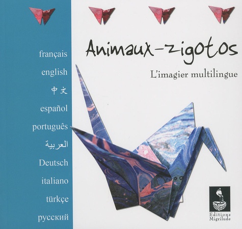 Thi-Chi-Lan Nguyen - Animaux-zigotos - L'imagier multilingue.