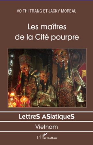 Thi Trang Vo et Jacky Moreau - Les maitres de la Cité Pourpre.