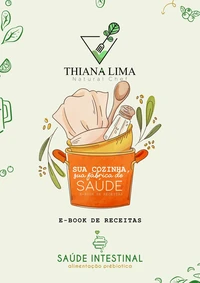 Sua cozinha, sua fábrica de saúde